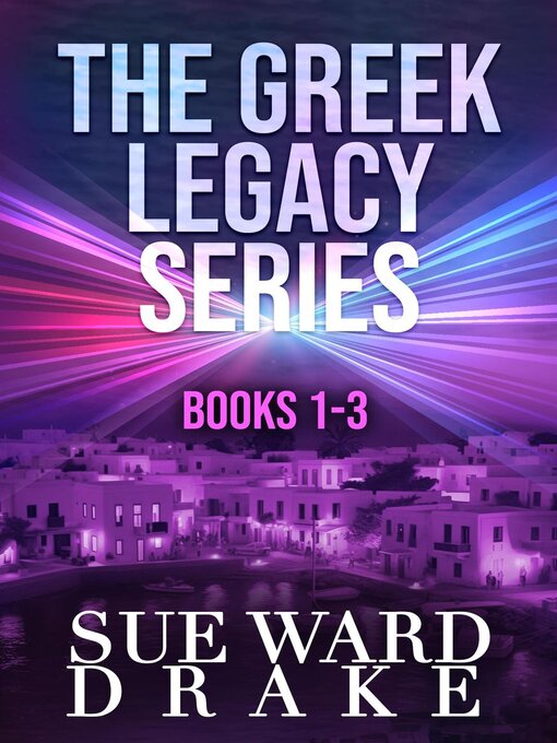 Title details for The Greek Legacy Series by Sue Ward Drake - Available